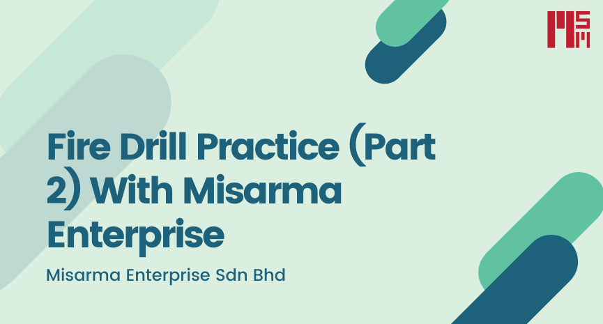 Fire Drill Practice (Part 2) With Misarma Enterprise